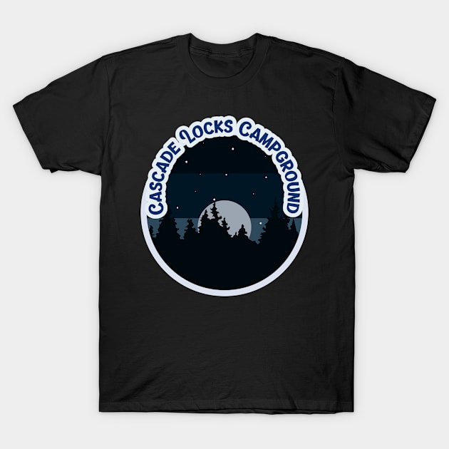 Cascade Locks Marine Park Campground Campground Campground Camping Hiking and Backpacking through National Parks, Lakes, Campfires and Outdoors of California T-Shirt by AbsurdStore